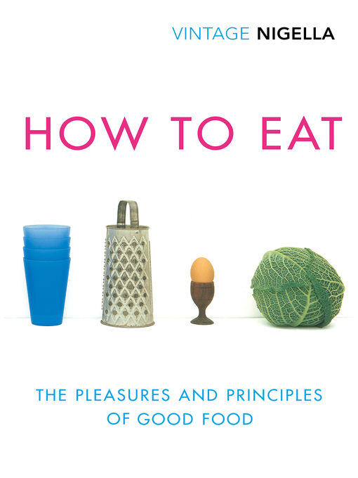 Title details for How to Eat by Nigella Lawson - Wait list